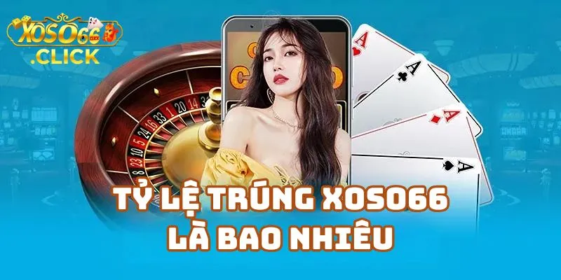 Tỷ Lệ Trúng Xoso66 Là Bao Nhiêu – Hiểu Đúng Trước Khi Bắt Đầu