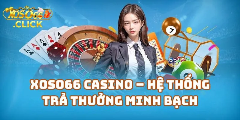 Tỷ Lệ Trúng Xoso66 – Cơ Hội Có Thực Hay Không? 2 Xoso66 Casino – Hệ Thống Trả Thưởng Minh Bạch Và Tự Động