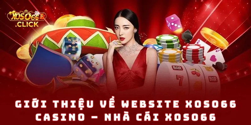 Giới thiệu về website Xoso66 casino
