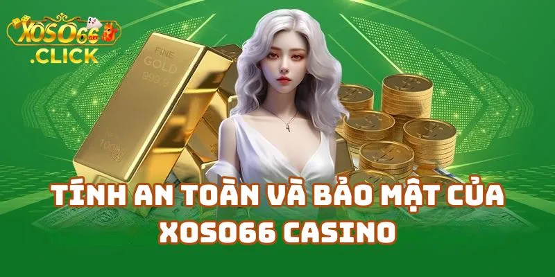 Xoso66 Có An Toàn Không? Review Đánh Giá Xoso66 Thực Tế 2 Tính An Toàn Và Bảo Mật Của Xoso66 Casino