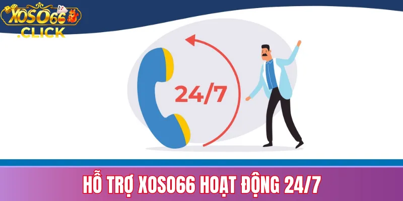 Hỗ Trợ Xoso66 Hoạt Động 24/7