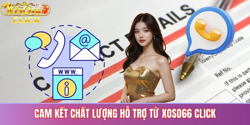 Cam Kết Chất Lượng Hỗ Trợ Từ XOSO66 CLICK