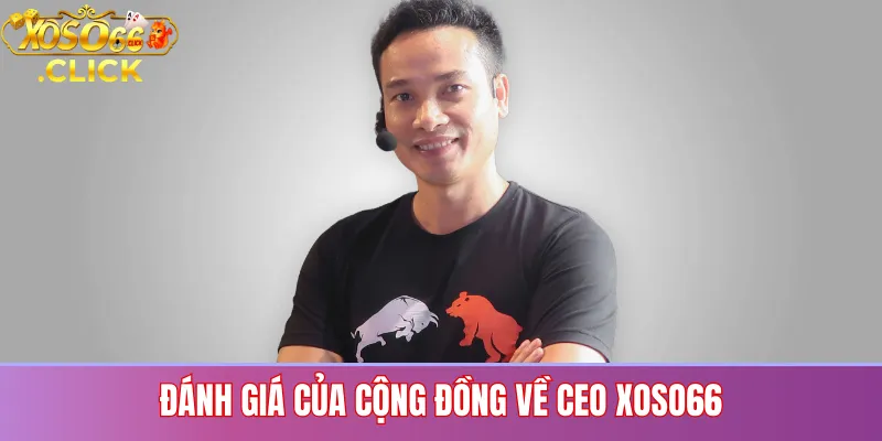 Đánh Giá Của Cộng Đồng Về CEO Xoso66